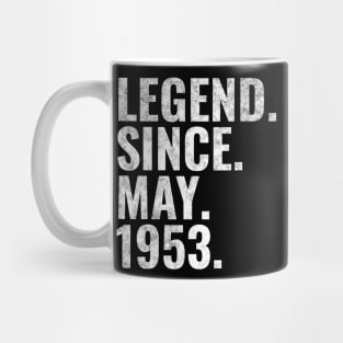 Legend since May 1953 Birthday Shirt Happy Birthday Shirts Mug